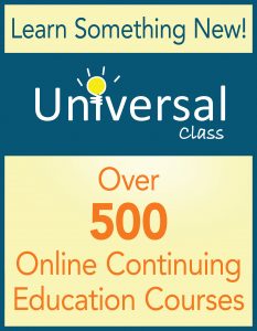 Learn Something New! Universal Class Over 500 Online Continuing Education Courses